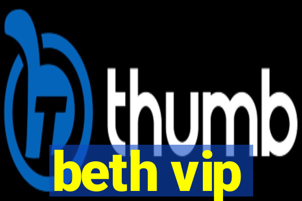 beth vip